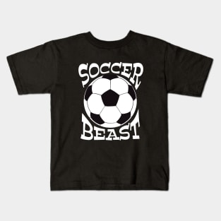 Soccer Beast - funny futbol saying t-shirts and more Kids T-Shirt